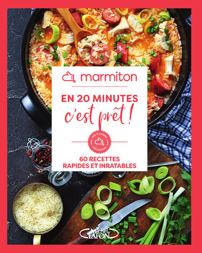 Marmiton - En 20 minutes c'est prêt ! - Marmiton Marmiton - MLAFON MARMITON