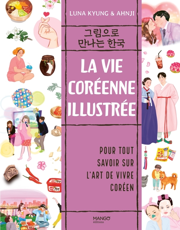 La vie coréenne illustrée - Luna Kyung, Ahnji Ahnji,  Ahnji - MANGO