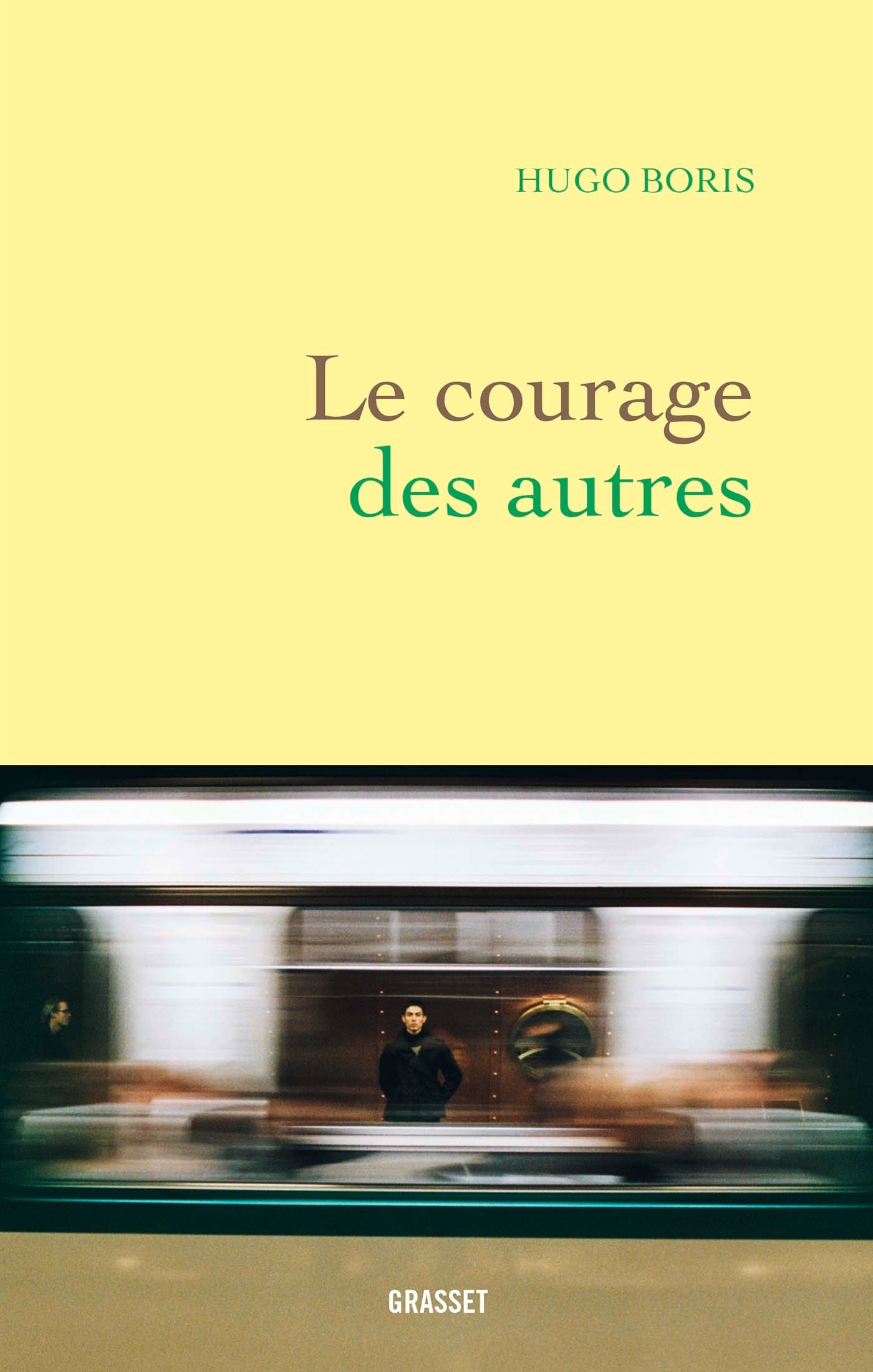 Le courage des autres - Hugo Boris - GRASSET