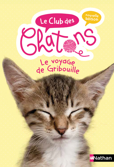 Le Club des chatons - tome 9 Le voyage de Gribouille - Christelle Chatel, Sophie Rohrbach - NATHAN