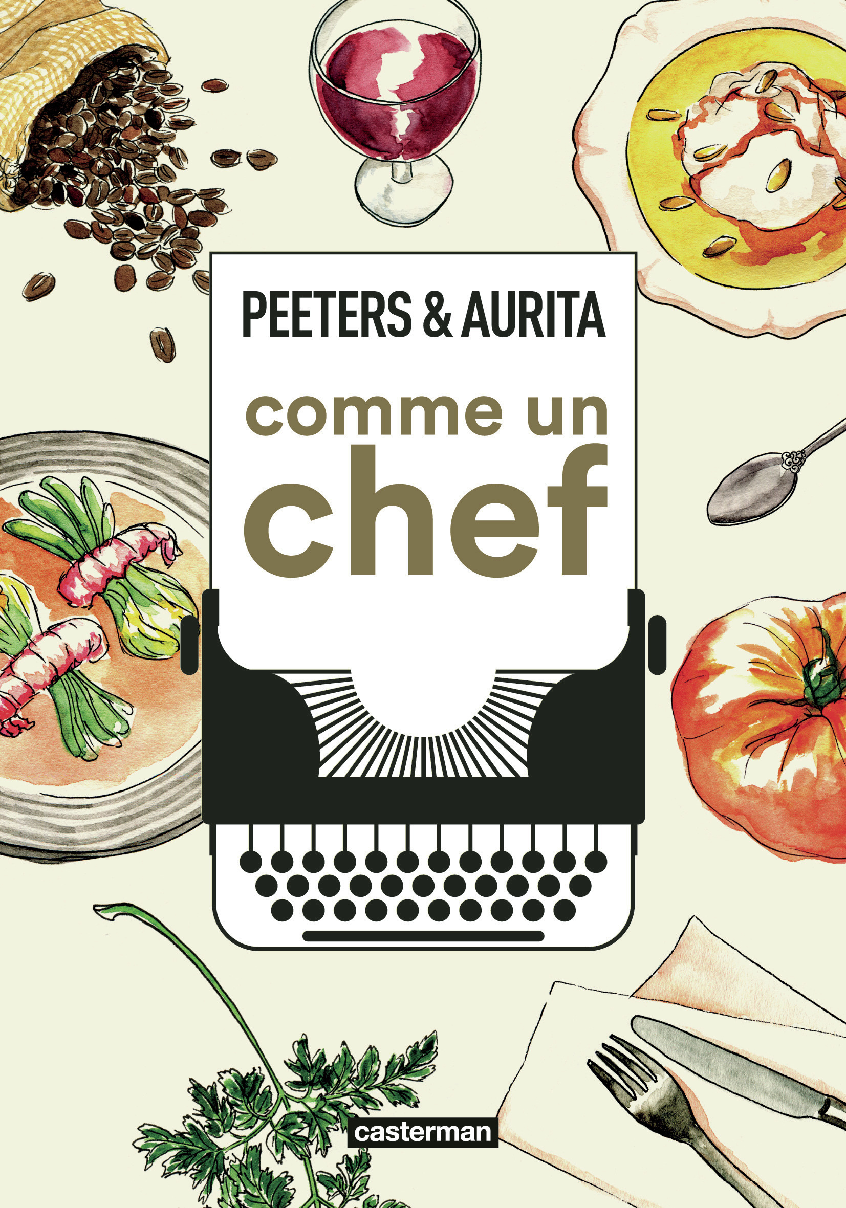 Comme un chef : une autobiographie culinaire -  AURELIA AURITA / BENOIT PEETERS, Aurélia Aurita, Benoît Peeters - CASTERMAN