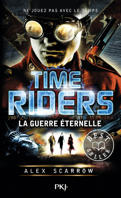 Time Riders - tome 4 La guerre éternelle - Alex Scarrow, Julien Chèvre - POCKET JEUNESSE