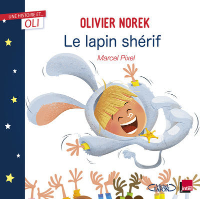 OLI - Le lapin shérif - Olivier Norek, Marcel Pixel - MICHEL LAFON