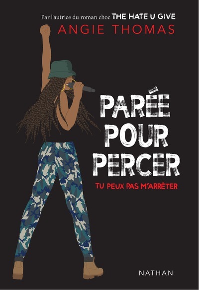 Parée pour percer. Tu ne peux pas m'arrêter - Angie Thomas, Nathalie Bru - NATHAN