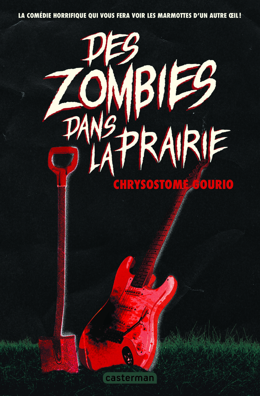 Des zombies dans la prairie - Chrysostome Gourio - CASTERMAN