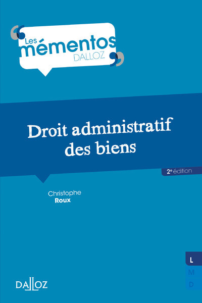 Droit administratif des biens. 2e éd. - Christophe Roux - DALLOZ