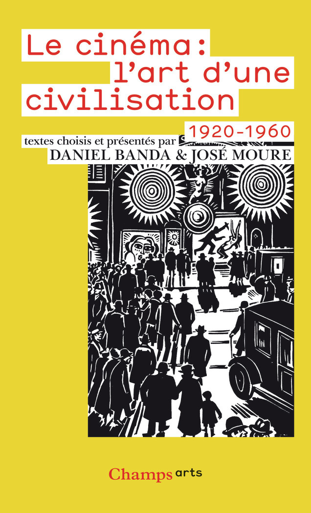 Le Cinéma : l'art d'une civilisation - Daniel Banda, José Moure - FLAMMARION