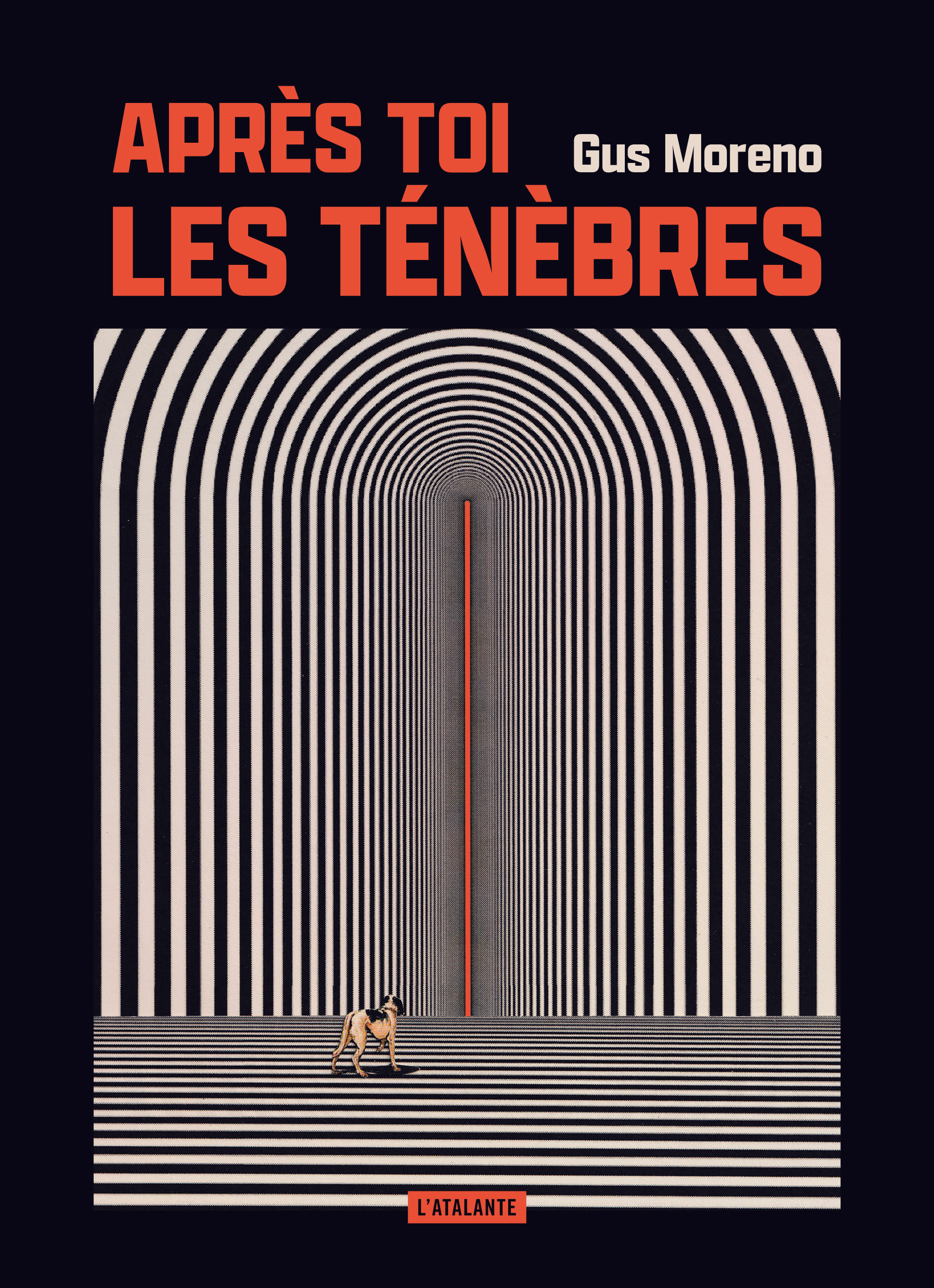 Après toi, les ténèbres - Gus Moreno, Laurent Queyssi - ATALANTE