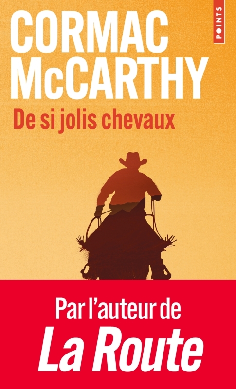 De si jolis chevaux - Cormac McCarthy, François Hirsch, Patricia Schaeffer - POINTS