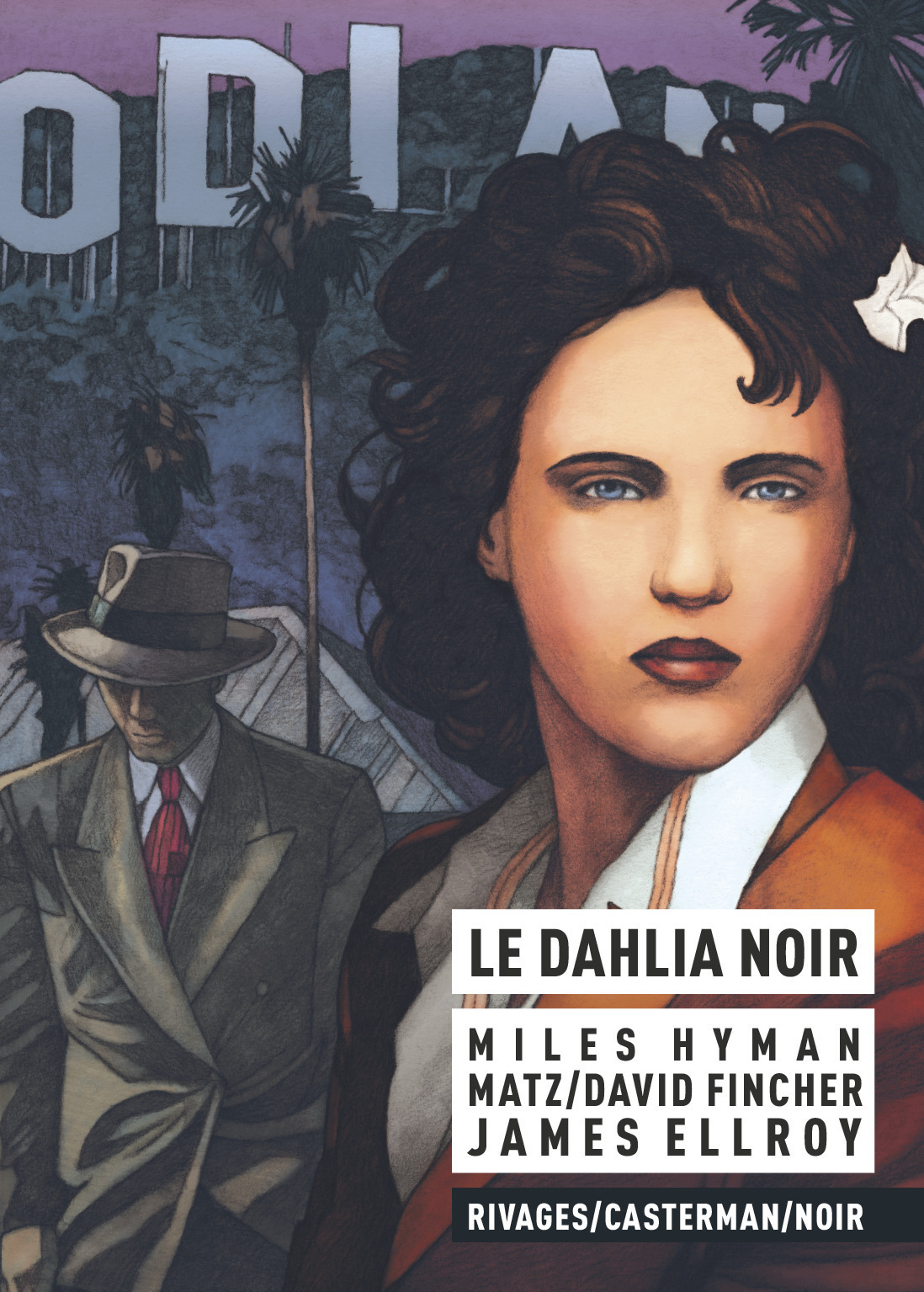 Le Dahlia Noir - Miles Hyman,  Matz, David Fincher - CASTERMAN