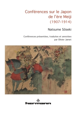 Conférences sur le Japon de l'ère Meiji (1907-1914) - Natsume Soseki - HERMANN