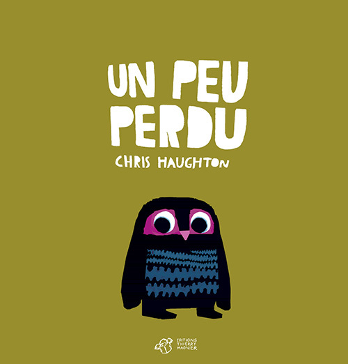 Un peu perdu - Chris Haughton - THIERRY MAGNIER