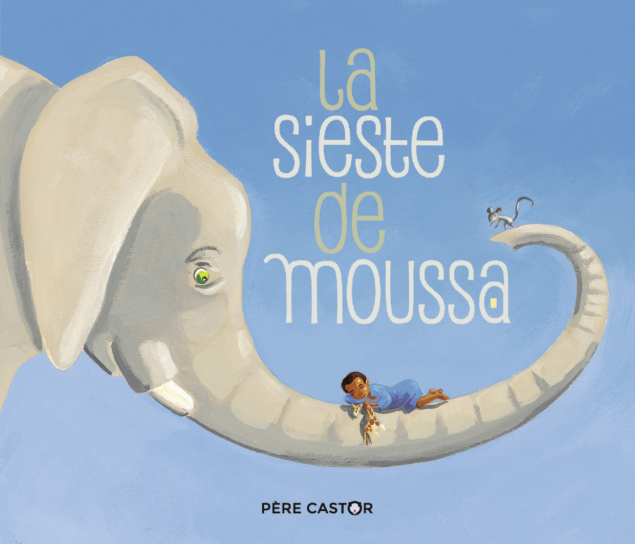 La Sieste de Moussa -  Zemanel, Madeleine Brunelet - PERE CASTOR