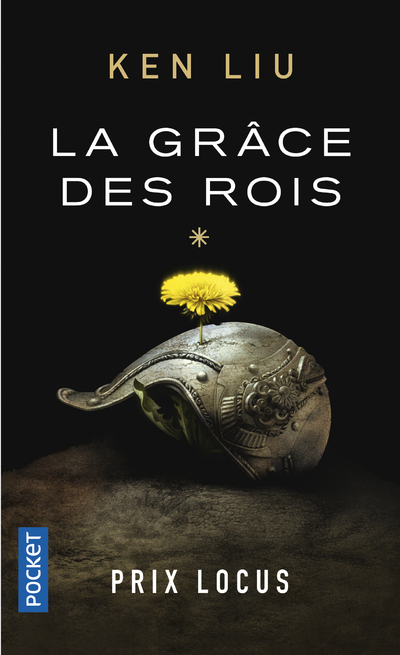 La Dynastie Dent de Lion - tome 1 La Grâce des rois - Ken Liu, Élodie Coello, Charlotte Volper - POCKET