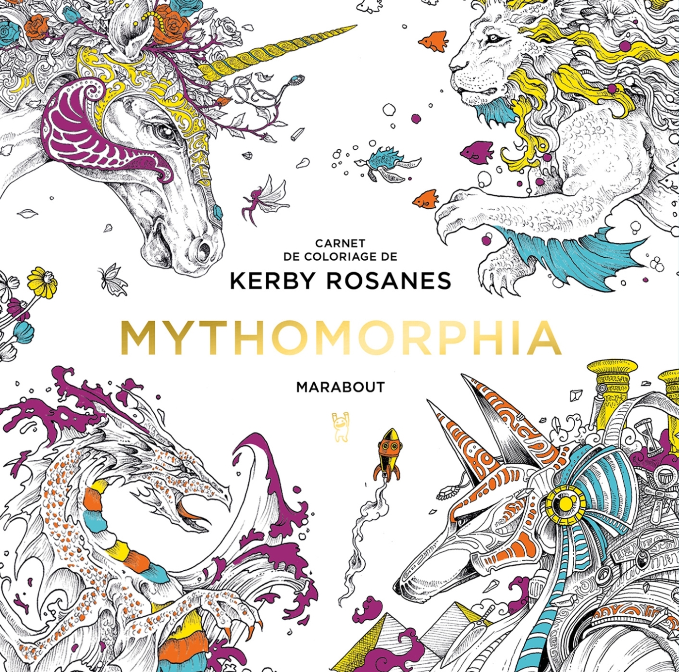 Le petit livre de coloriages - Mythomorphia - Kerby Rosannes - MARABOUT