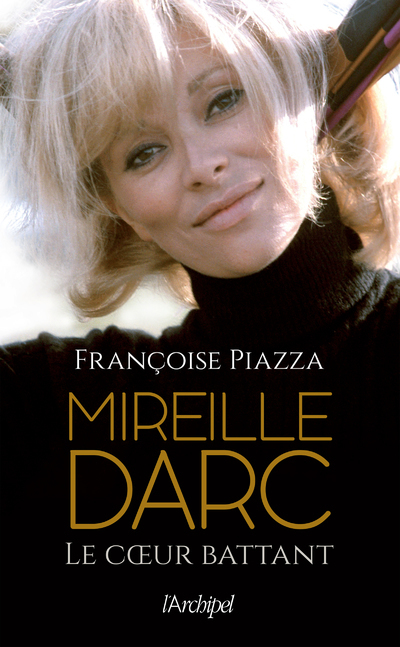 Mireille Darc - Le coeur battant - Françoise Piazza, Nicole Calfan - ARCHIPEL