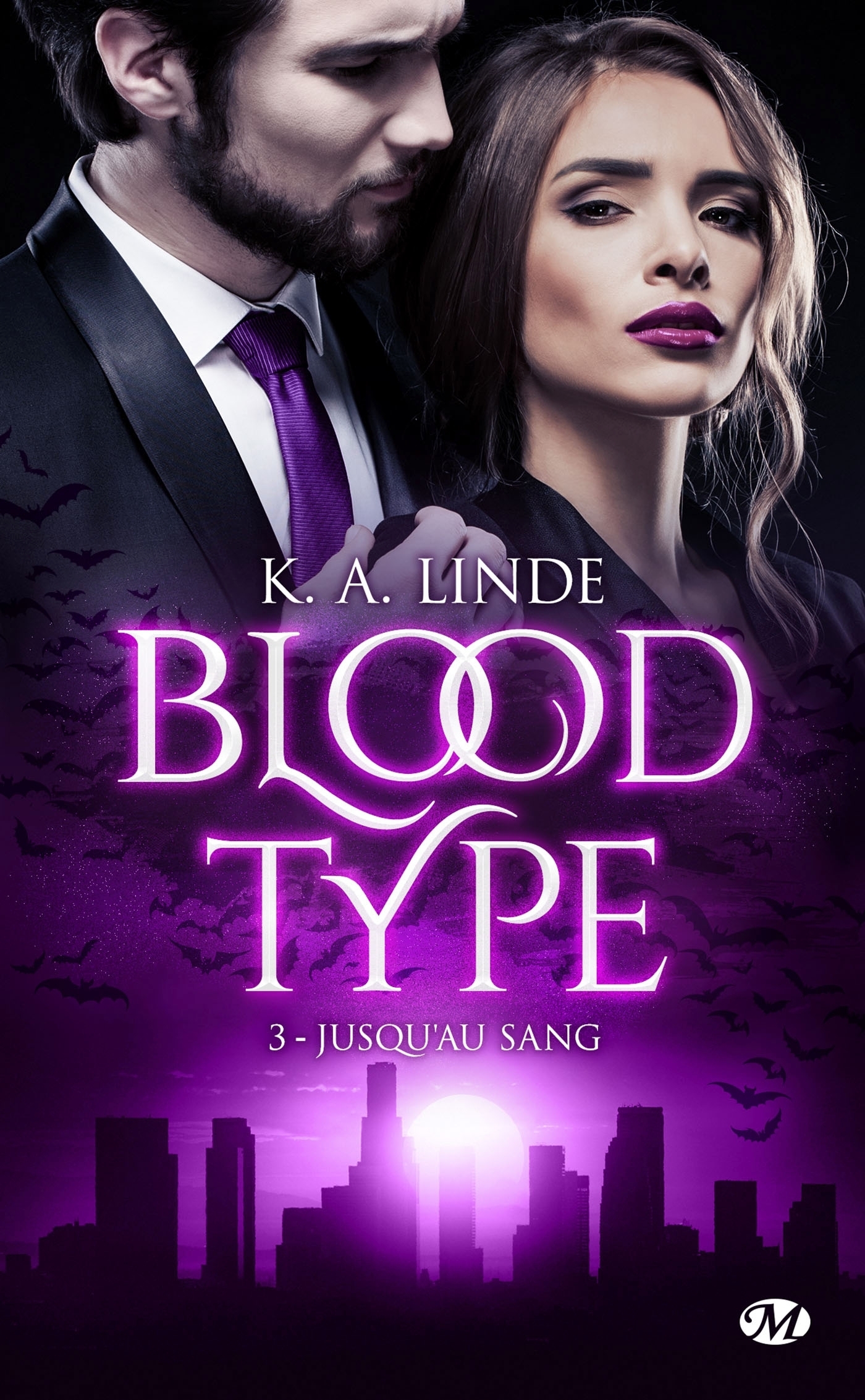 Blood Type, T3 : Jusqu'au sang - K.A. Linde, Tristan Lathière - MILADY