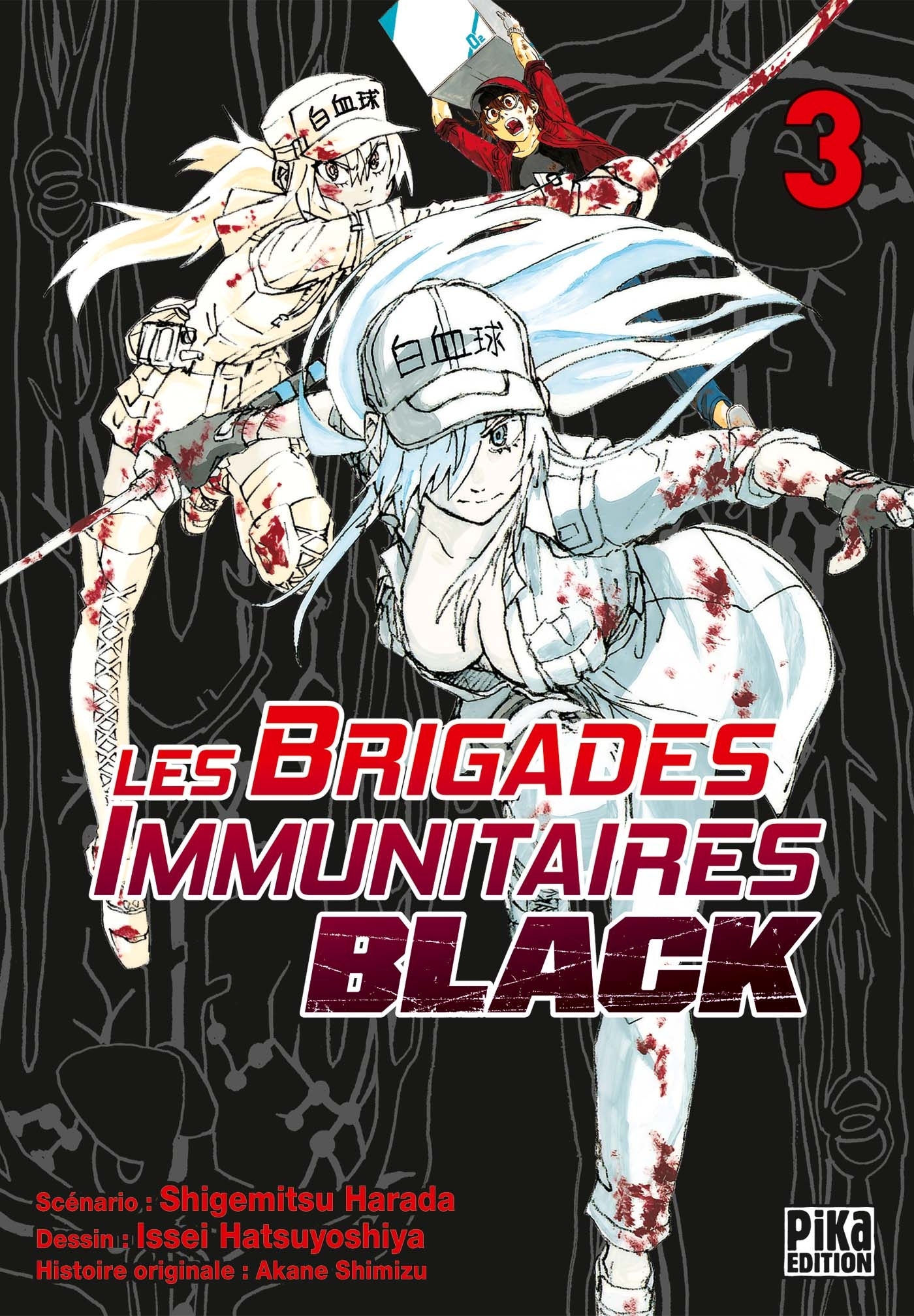 Les Brigades Immunitaires Black T03 - Issey Hatsuyoshiya, Shigemitsu Harada, Akane Shimizu - PIKA