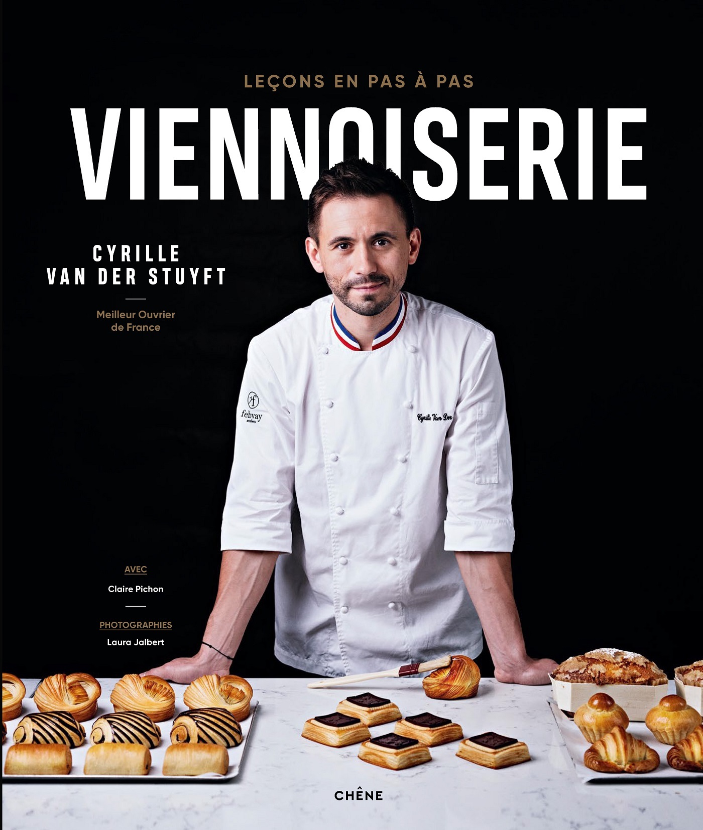 Viennoiserie, Leçons en pas à pas - Cyrille Van der Stuyft - LE CHENE