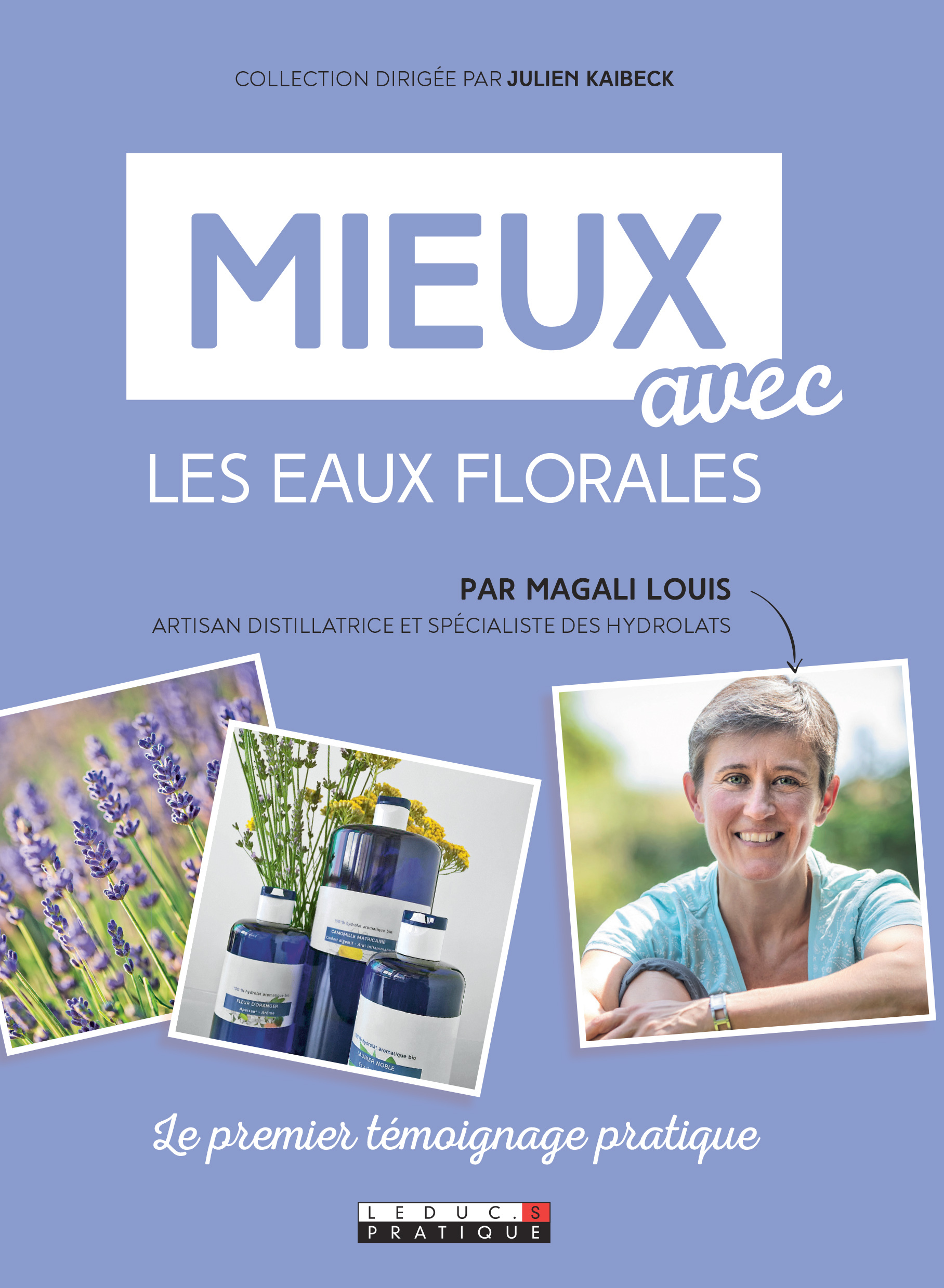 Mieux avec les eaux florales - Magali Louis - LEDUC Mieux avec les eaux florales - Magali Louis - LEDUC