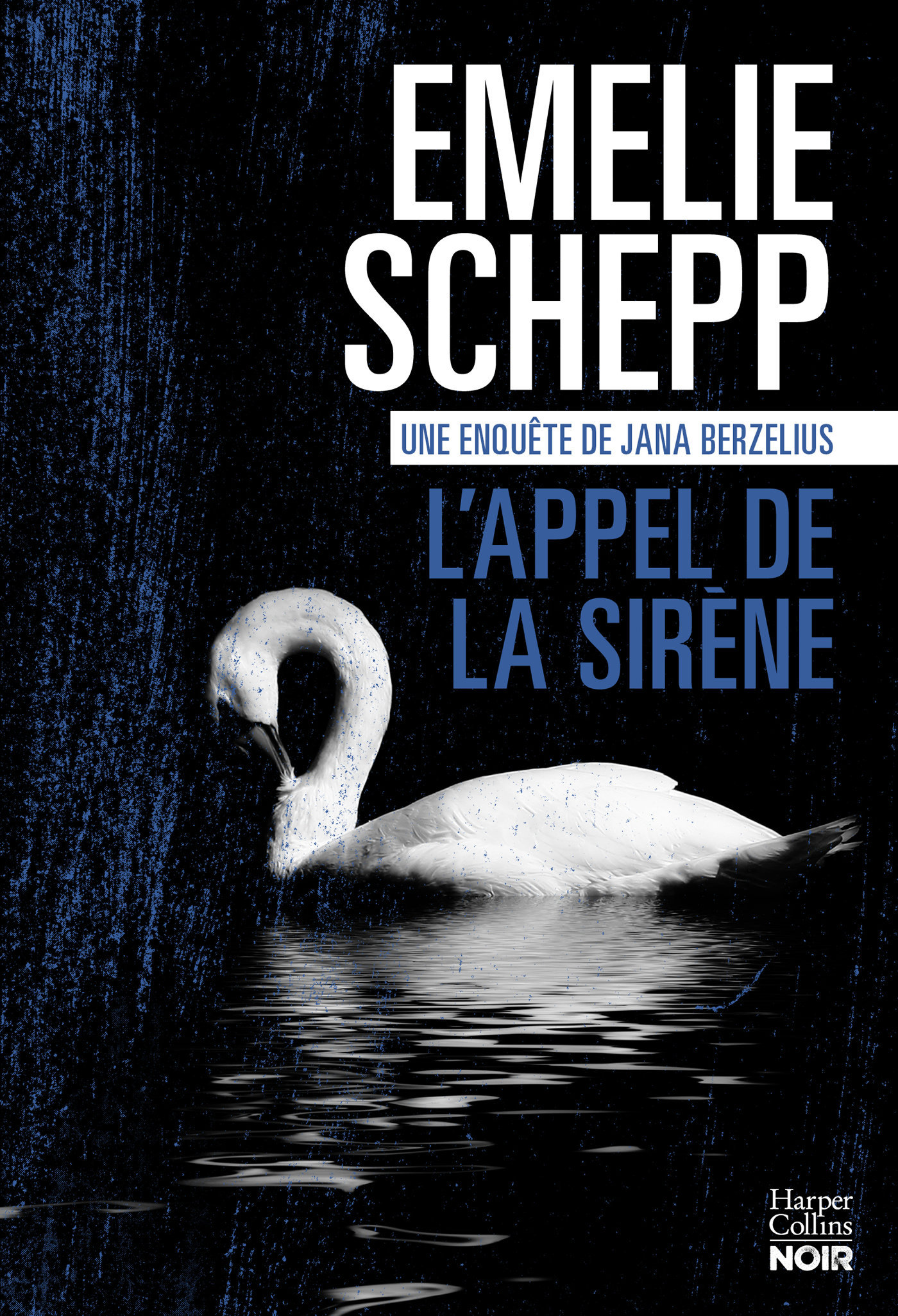 L'Appel de la sirène - Emelie Schepp - HARPERCOLLINS