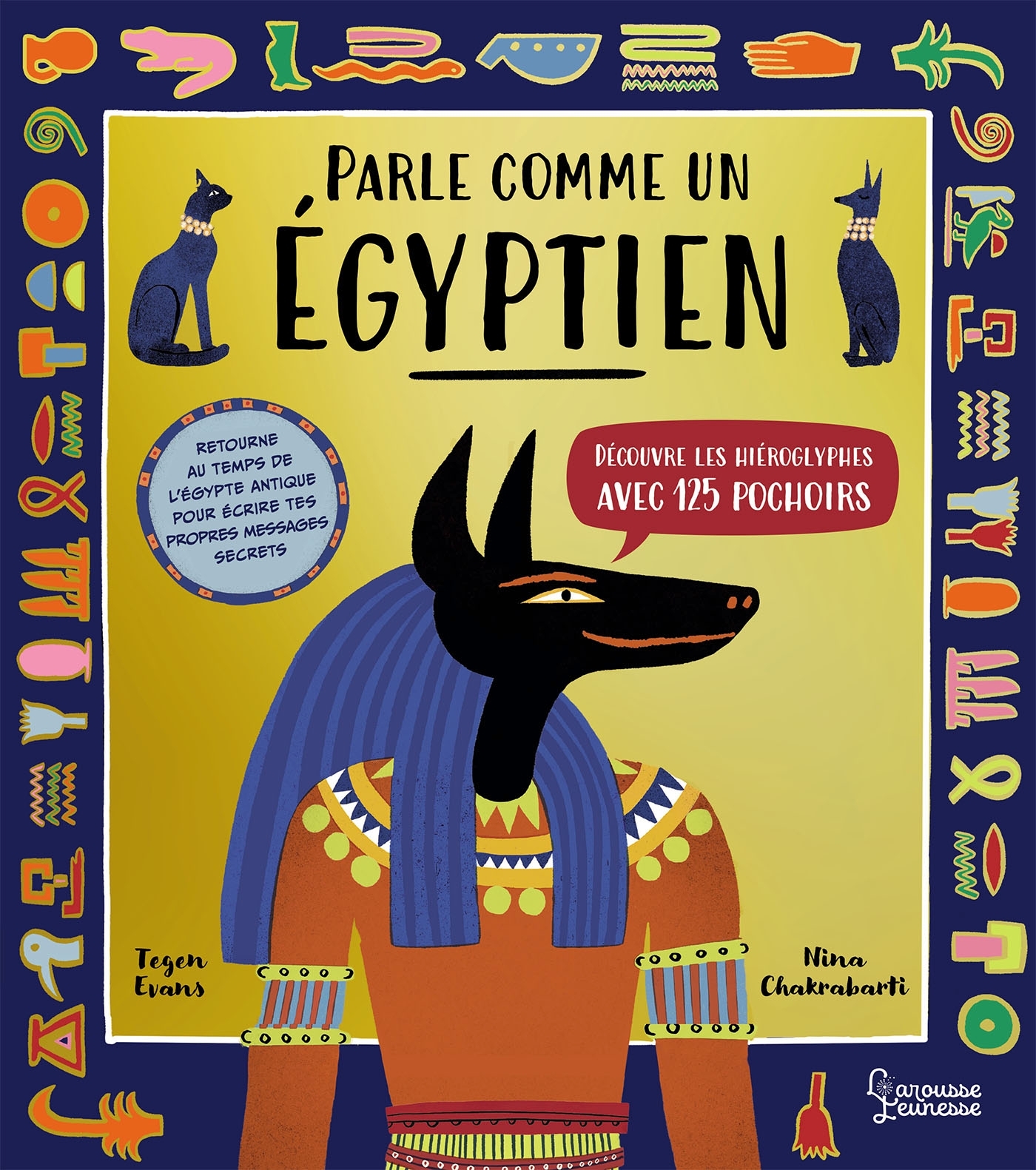 Parle comme un Egyptien - Tegen Evans, Nina Chakrabarti - LAROUSSE