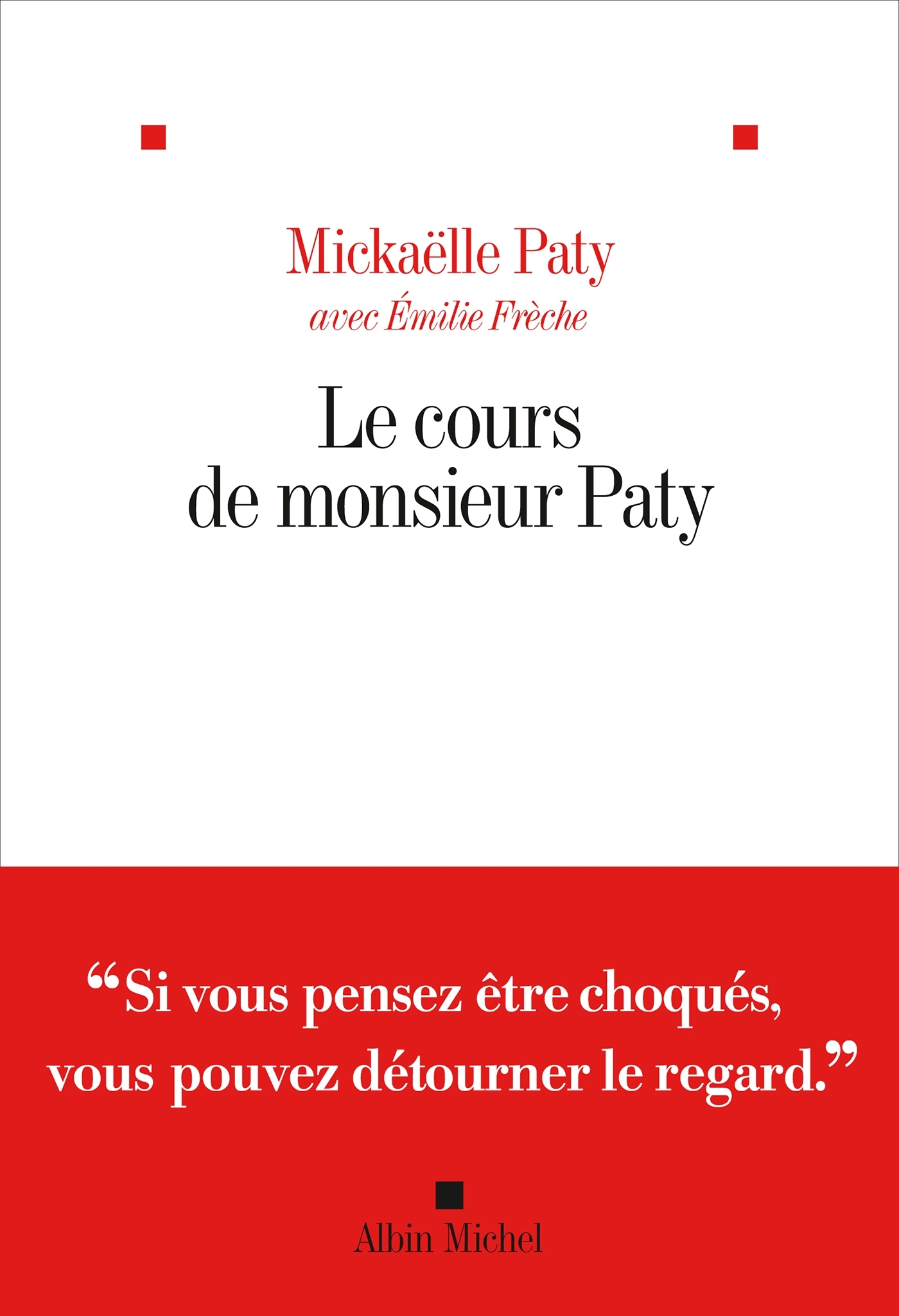 Le Cours de Monsieur Paty - auteur a venir auteur a venir,  Auteur À Venir, Emilie Frèche, Mickaëlle Paty - ALBIN MICHEL