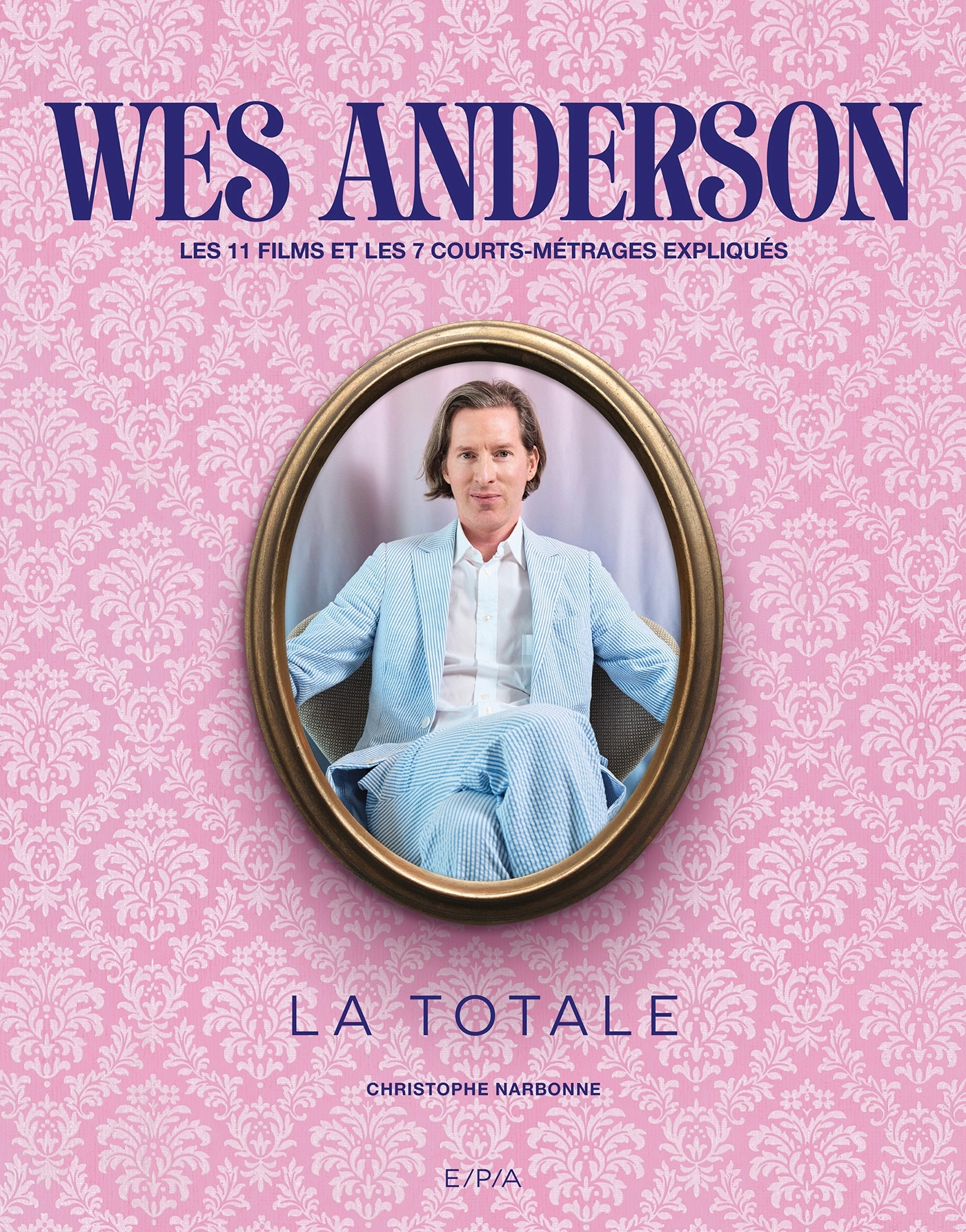 Wes Anderson - La Totale - Christophe NARBONNE - EPA