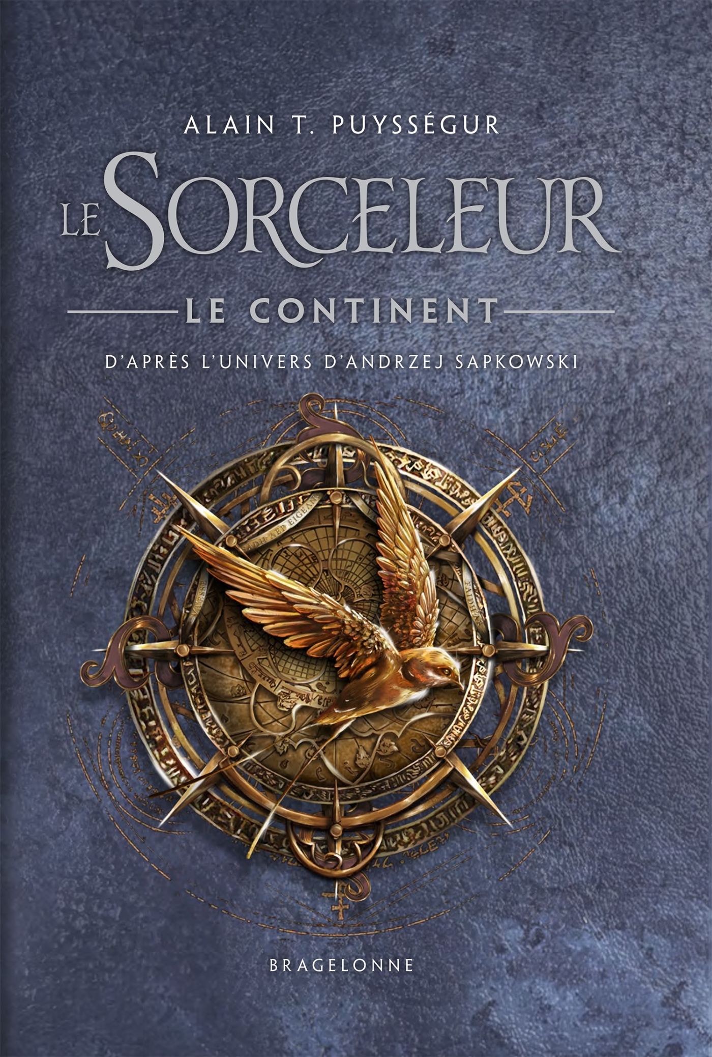 L'Univers du Sorceleur (Witcher) : Le Sorceleur - Le Continent - Alain T. Puyssegur, Maud Chalmel, Alexia Cadou, Johann Blais, Mathilde Marlot, Benjamin Carré, Patrice Garcia, Julien Delval, Johann BODIN - BRAGELONNE