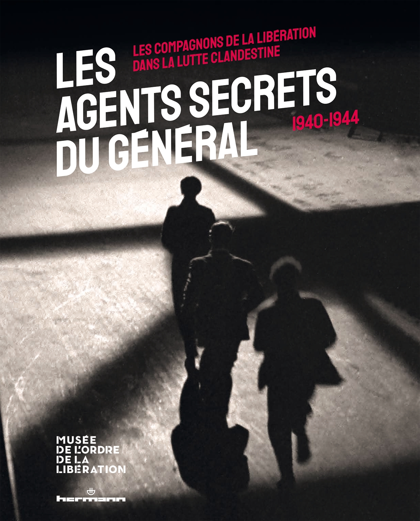 Les agents secrets du Général (1940-1944) - Sébastien Albertelli, Lionel Dardenne, Vladimir TROUPLIN - HERMANN