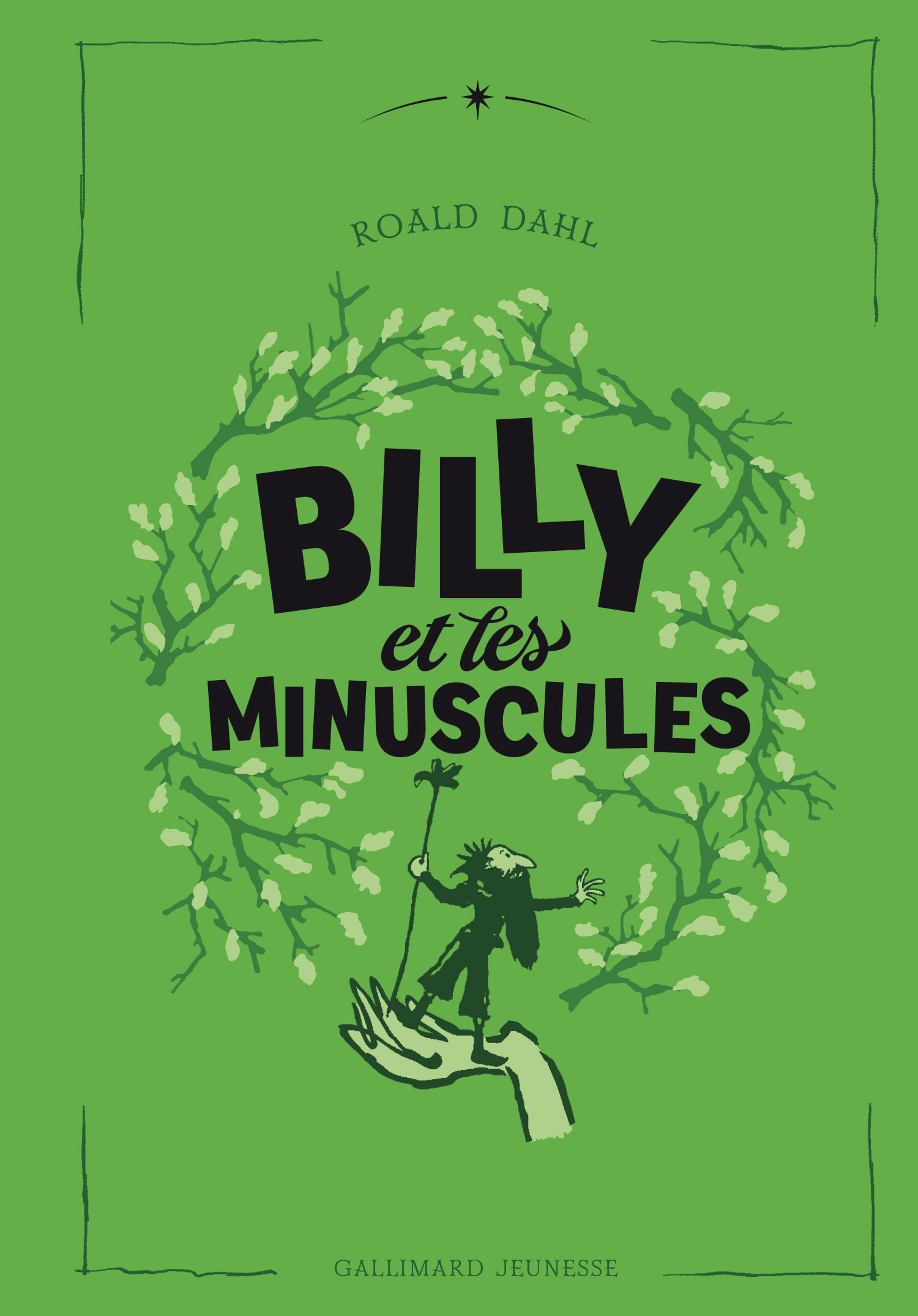 Billy et les Minuscules -  ROALD DAHL, Roald DAHL - GALLIMARD JEUNE