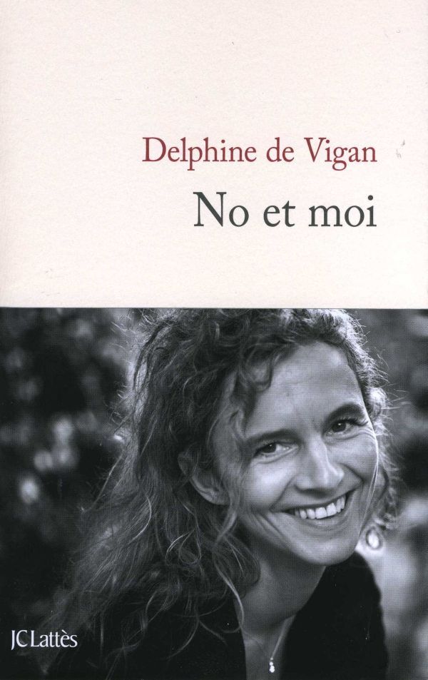 No et moi - Delphine Vigan - LATTES