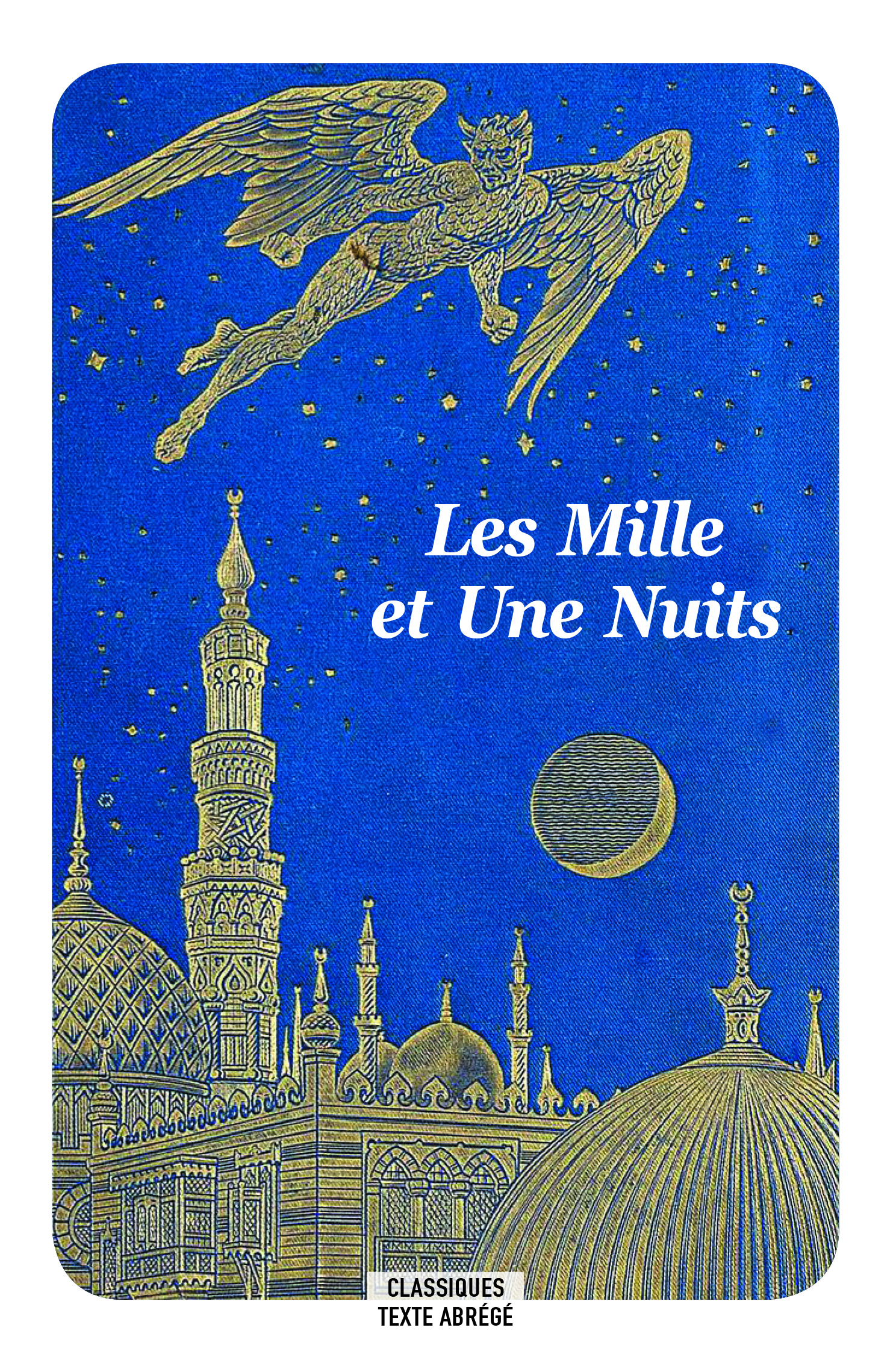 les mille et une nuits - nouvelle edition -  ANONYME , Véronique Charpentier, Antoine Galland - EDL