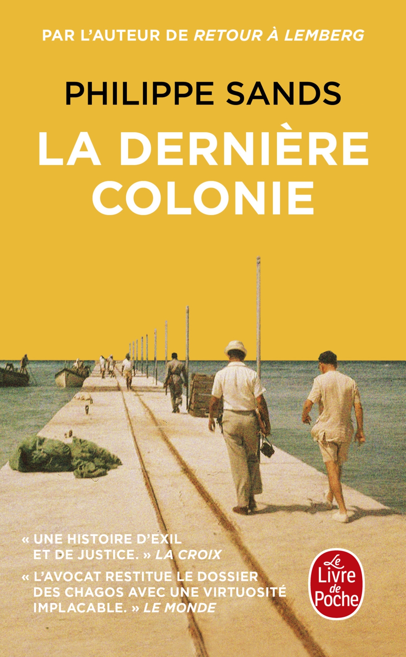 La Dernière Colonie - Philippe Sands - LGF La Dernière Colonie - Philippe Sands - LGF