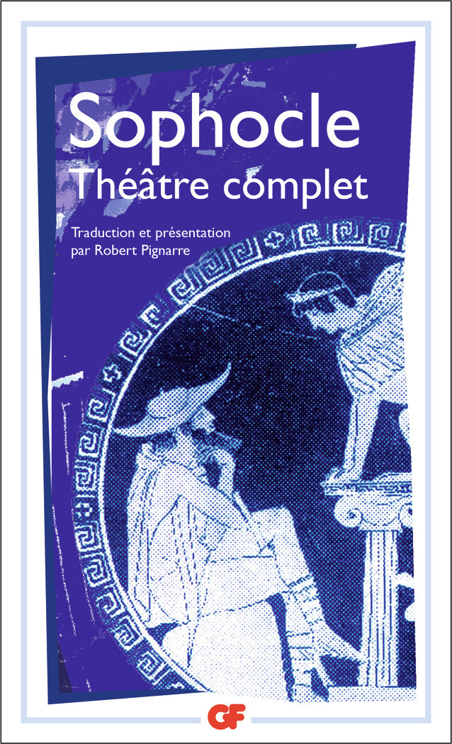 Théâtre complet -  SOPHOCLE - FLAMMARION