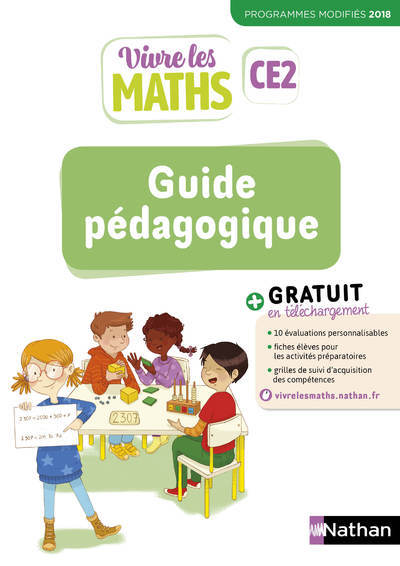 Vivre les Maths Guide pédagogique CE2 2019 - Programmes modifiées 2018 - Jacqueline Jardy, Jacky Jardy, Thierry Fayette, Loïc Rouy - NATHAN