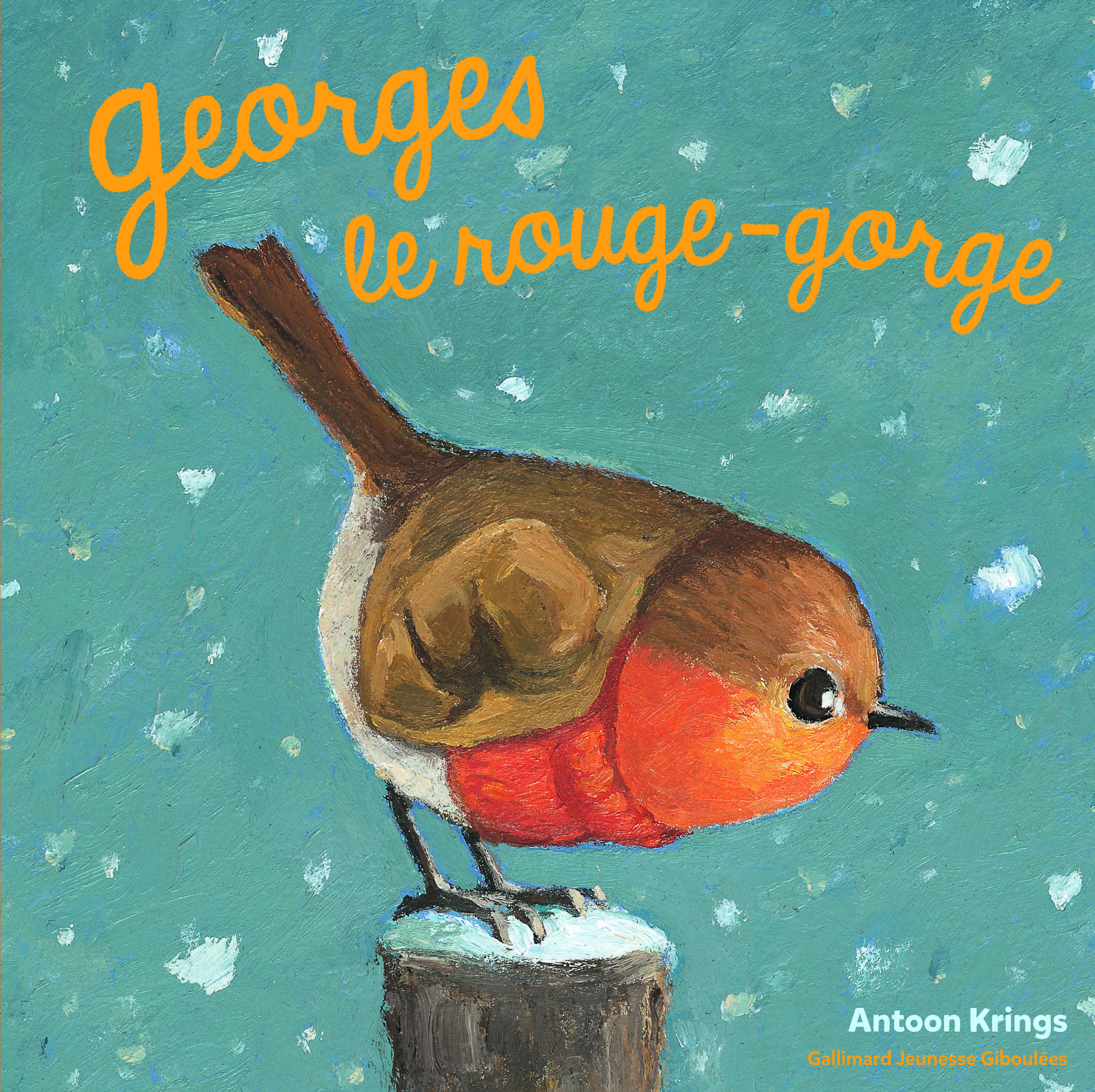 Georges le rouge-gorge - ANTOON KRINGS - GALL JEUN GIBOU