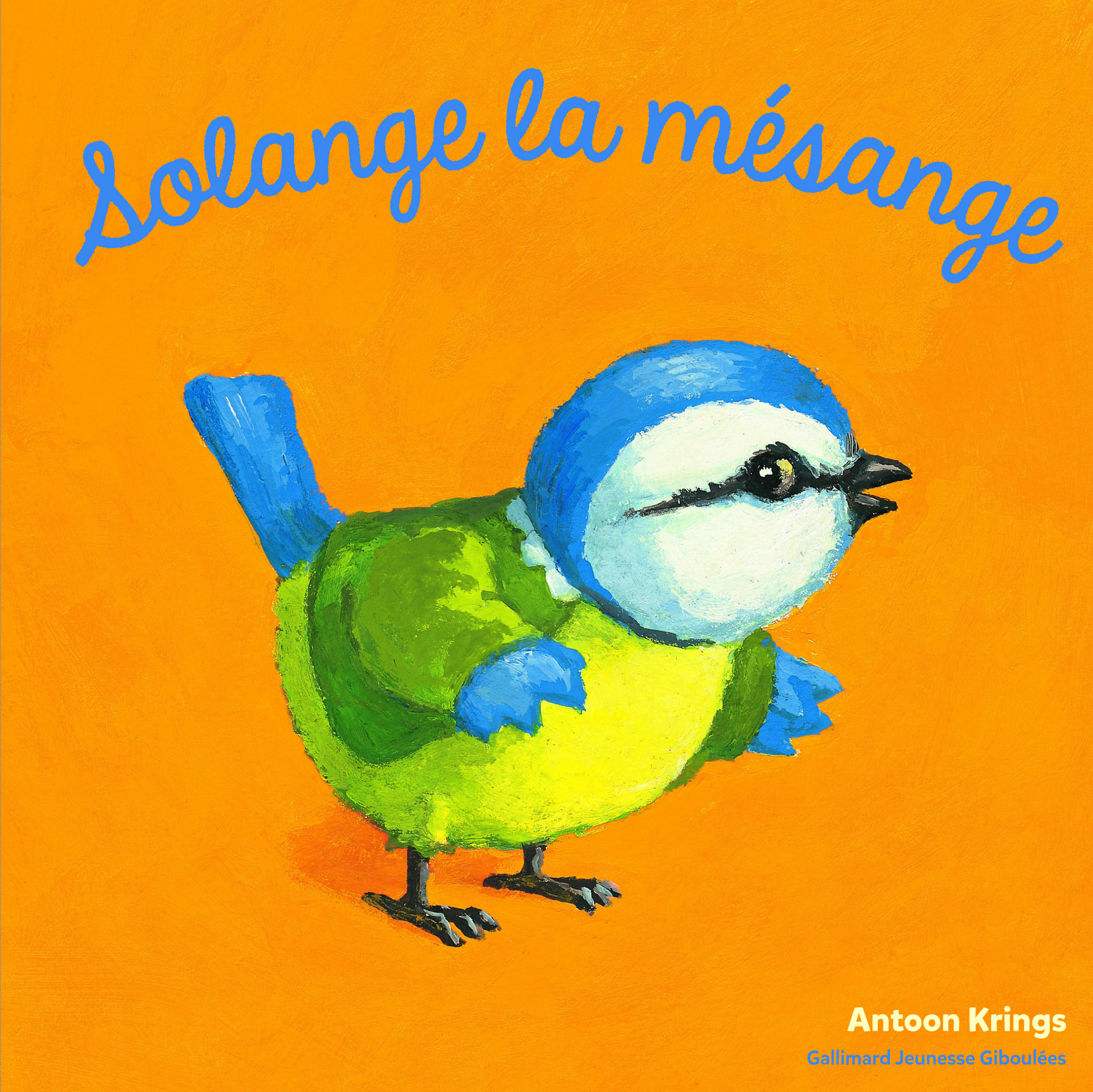 Solange la mésange - ANTOON KRINGS - GALL JEUN GIBOU