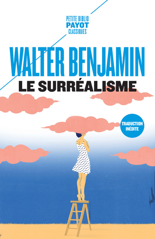 Le Surréalisme - Walter BENJAMIN, Olivier Mannoni - PAYOT