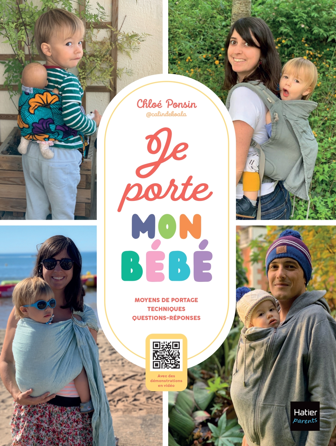 Je porte mon bébé - @calindekoala @calindekoala, Chloé Ponsin,  @calindekoala - HATIER PARENTS