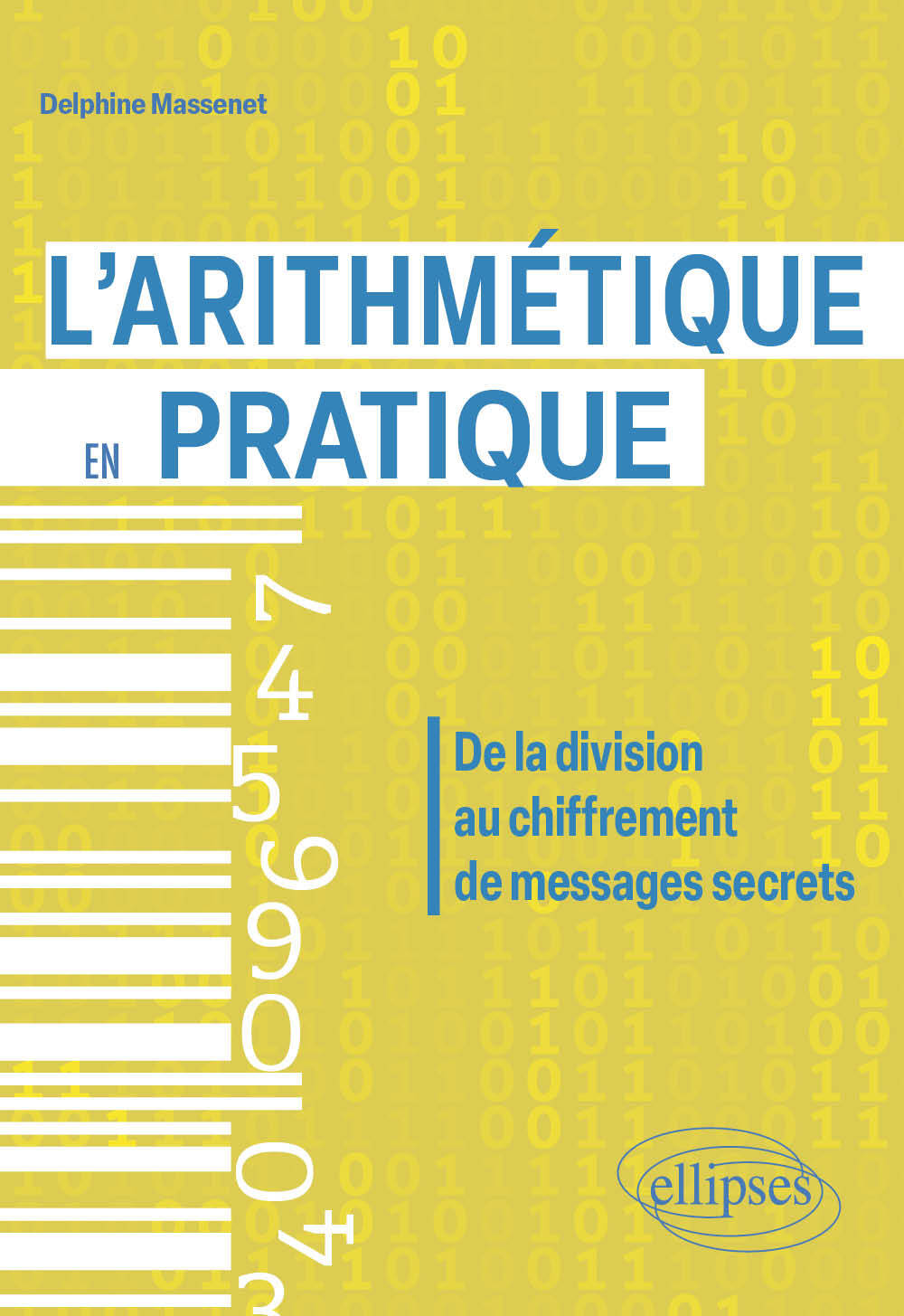 L’arithmétique en pratique - Delphine Massenet - ELLIPSES L’arithmétique en pratique - Delphine Massenet - ELLIPSES