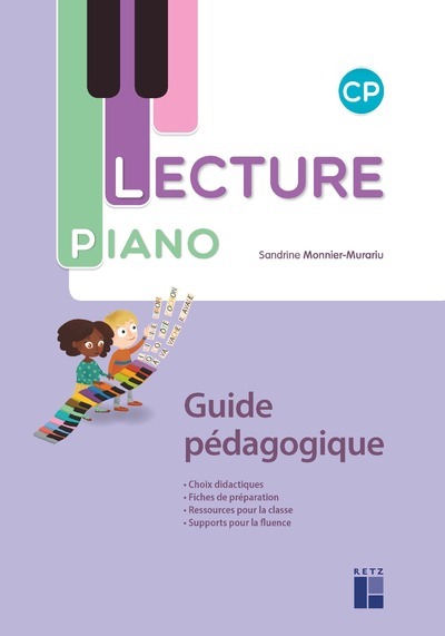 Lecture Piano CP - Guide pédagogique - Sandrine Monnier-Murariu, Sandrine Monnier - RETZ