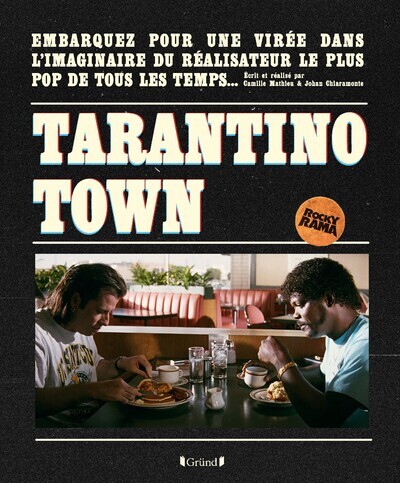 Tarantino Town - Camille Mathieu, Johan Chiaramonte - GRUND