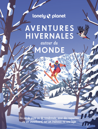 Aventures hivernales autour du monde - Lonely Planet Lonely Planet,  Lonely Planet - LONELY PLANET