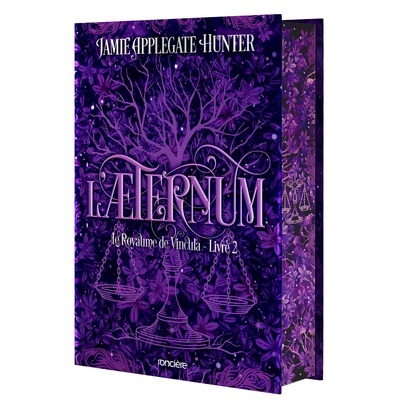 Le Royaume de Vincula - Tome 02 L'&AElig;ternum - relié collector - Jamie Applegate Hunter, Juliana Greco - RONCIERE