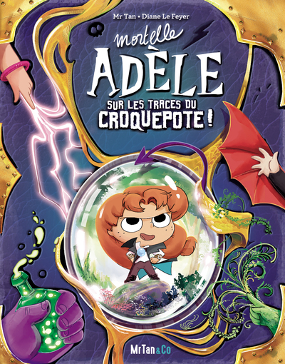 Mortelle Adèle sur les traces du Croquepote ! - Les Grandes Aventures - Tome 5 -  Mr tan, Diane Le Feyer - MR TAN AND CO