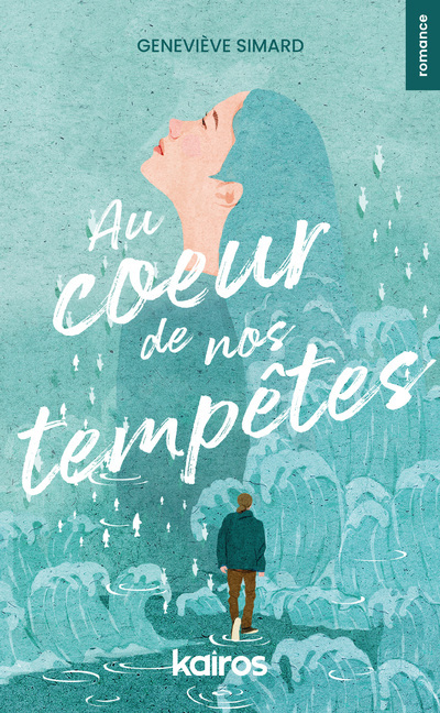 Au coeur de nos tempêtes - Geneviève Simard - EDITIONS KAIROS