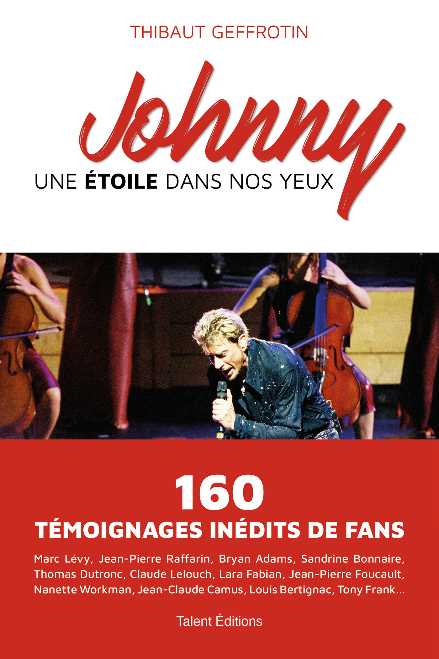 Johnny : une étoile dans nos yeux - Thibaut Geffrotin Thibaut Geffrotin,  Thibaut Geffrotin - TALENT EDITIONS