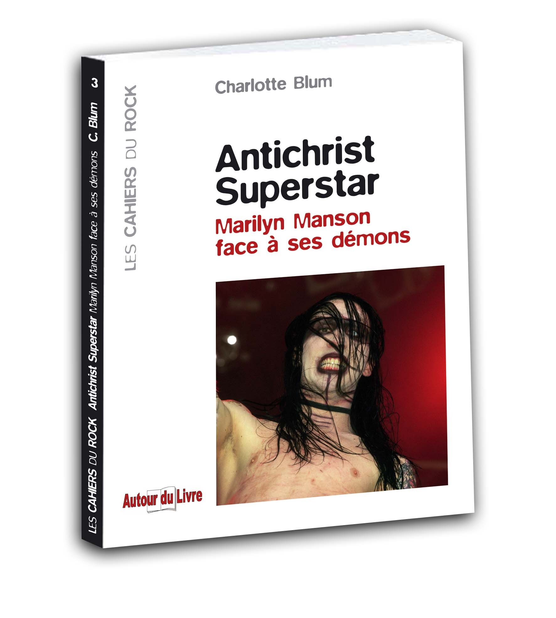 Antichrist Superstar, Marilyn Manson face à ses démons - Charlotte Blum, Charles Berberian - AUTOUR DU LIVRE