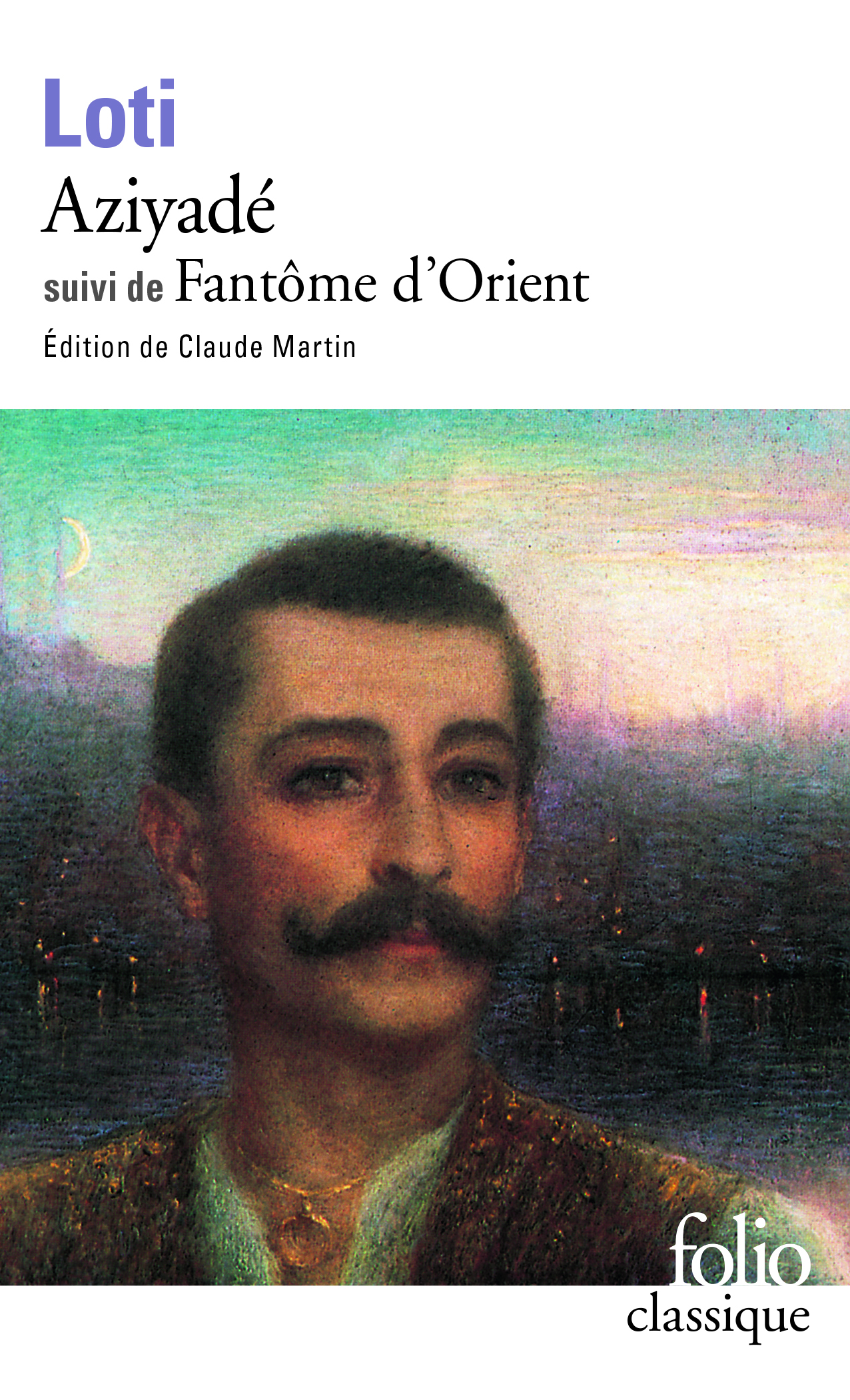 AZIYADE / FANTOME D'ORIENT - LOTI PIERRE - FOLIO